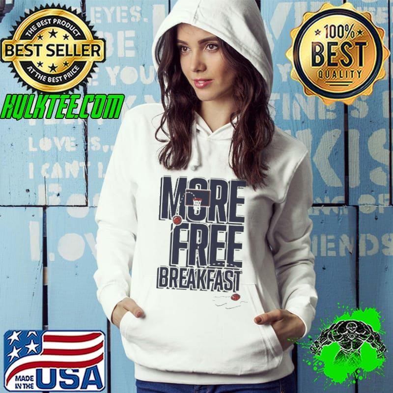 Auburn More Free Breakfast shirts