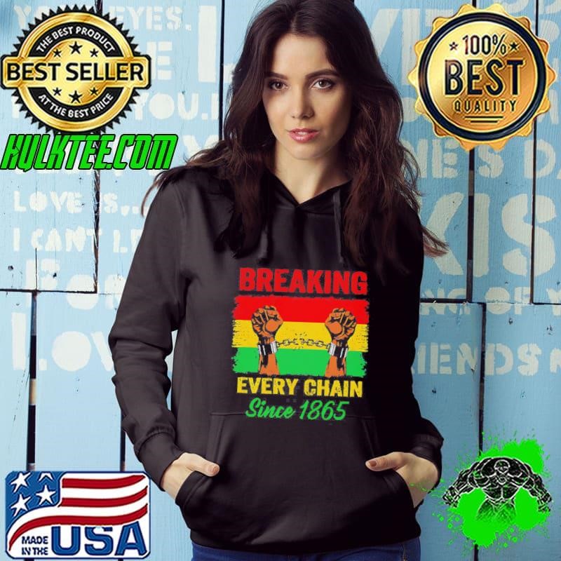 Breaking Every Chain Since 1865 Shirt