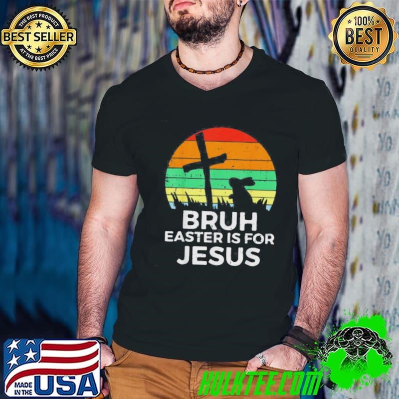 Bruh Easter Is For Jesus Christian Religious Guys V Neck