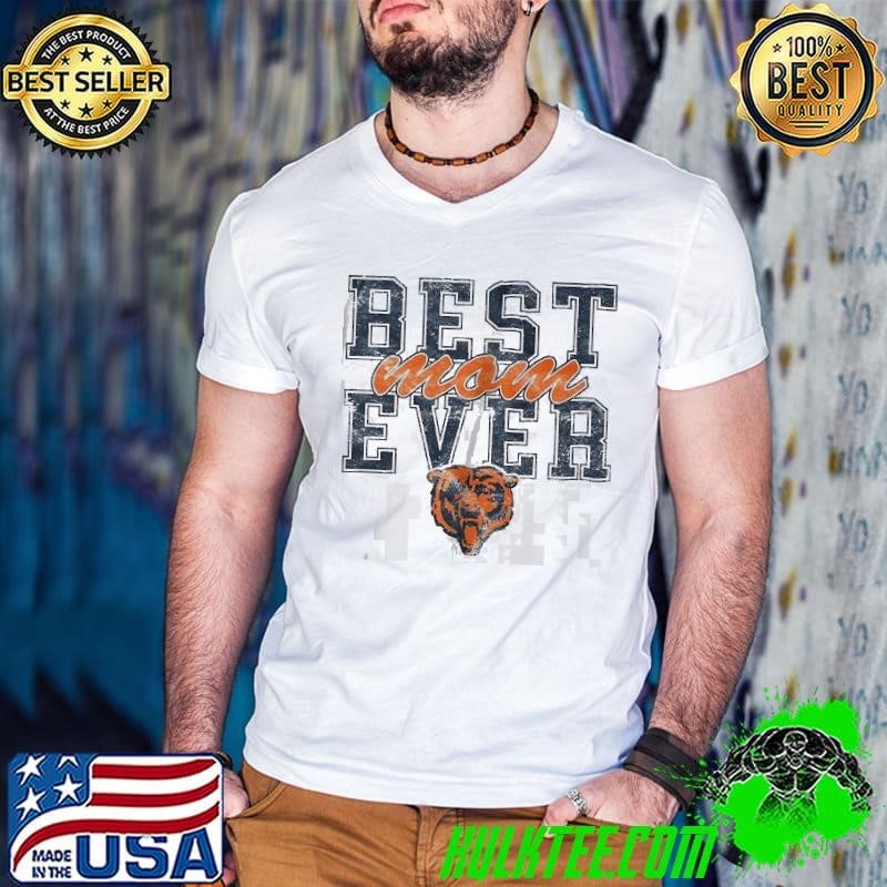Chicago Bears best Mom ever shirt