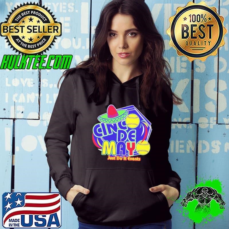 Cinco de mayo just do it events Hoodie
