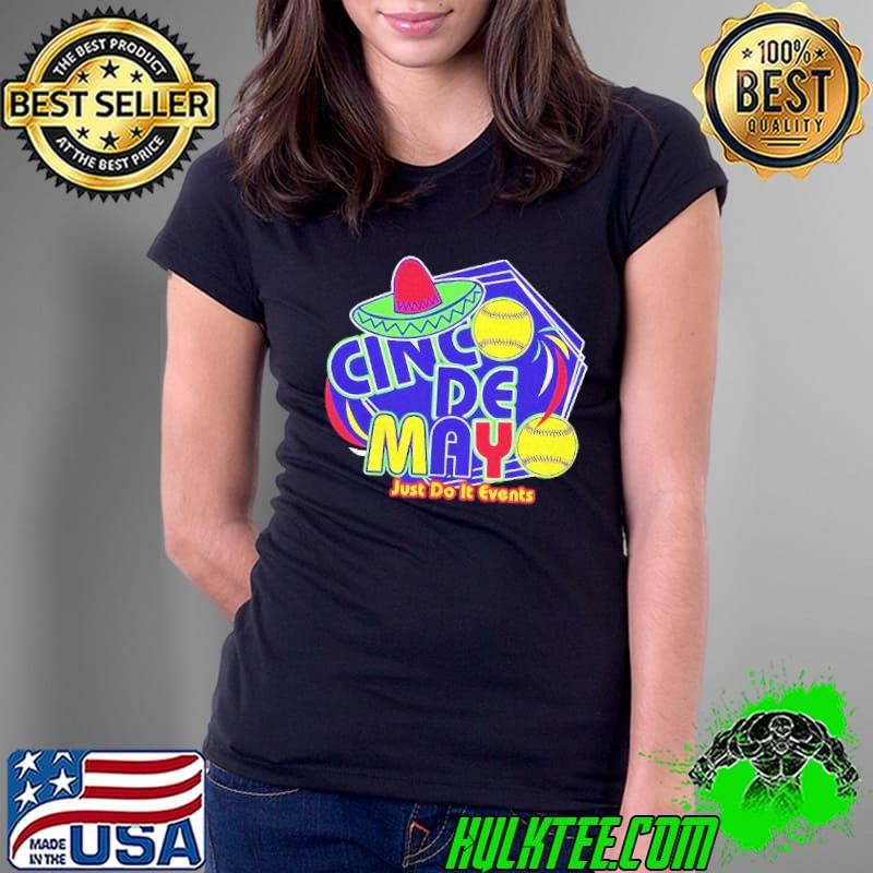 Cinco de mayo just do it events Ladies Tee