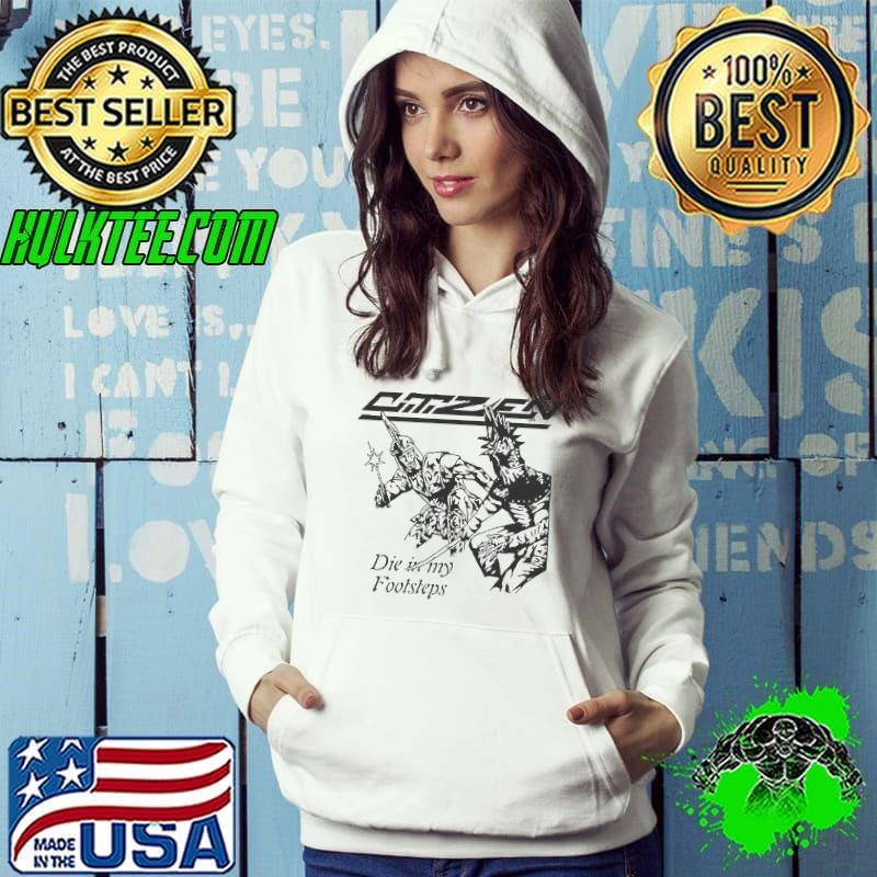 Citizen Die In My Footsteps Hoodie