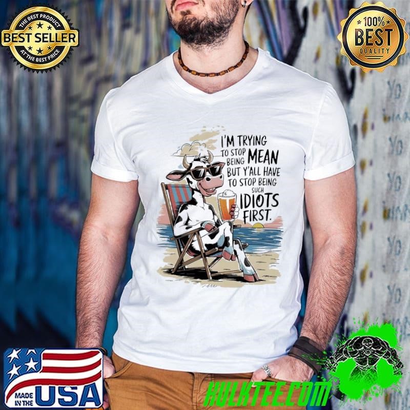 Cow I’m trying on stop being mean but y'all have to stop being idiots Guys V Neck