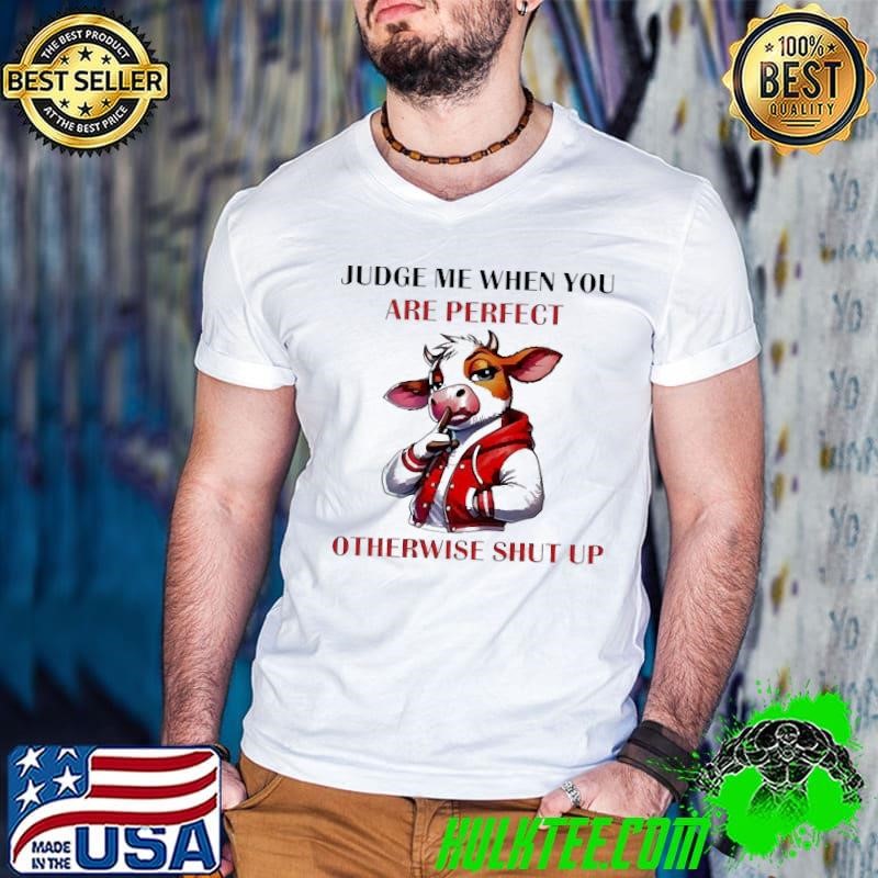 Cow Judge me when you are perfect otherwise shut up Guys V Neck