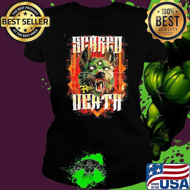 Demon dog scared to death shirt