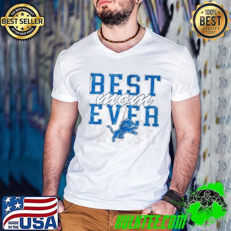 Detroit Lions best Mom ever shirt
