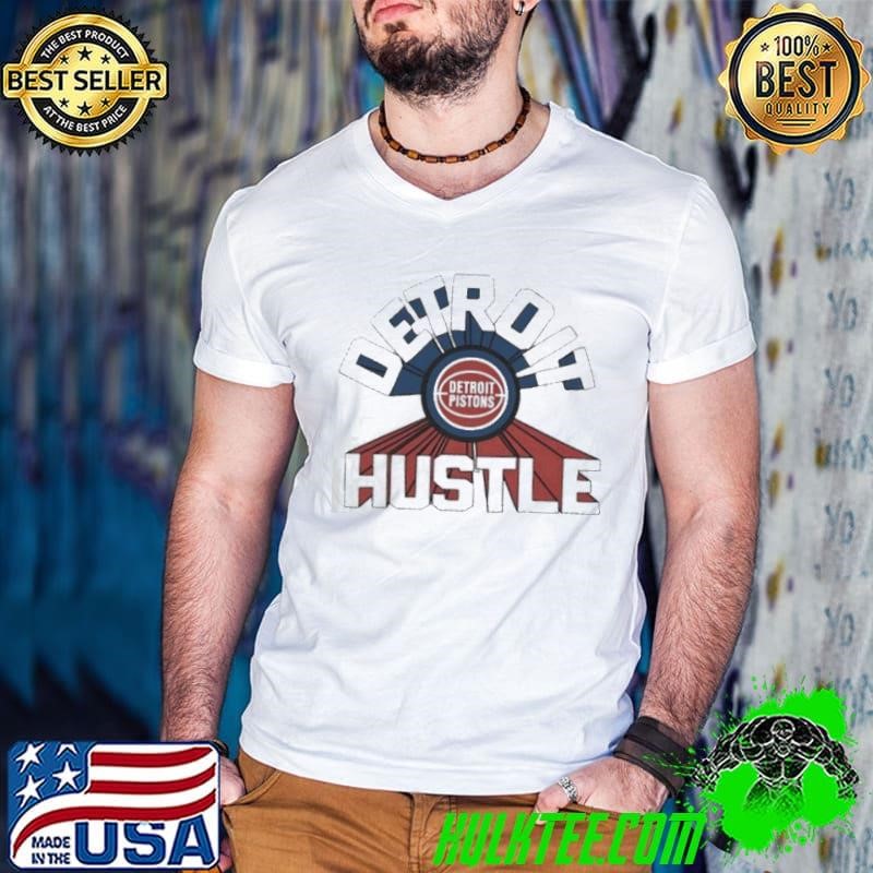 Detroit Pistons Detroit hustle shirt