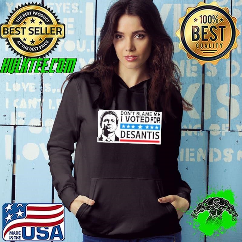 Don't Blame Me I Voted For Desantis Stars Shirt