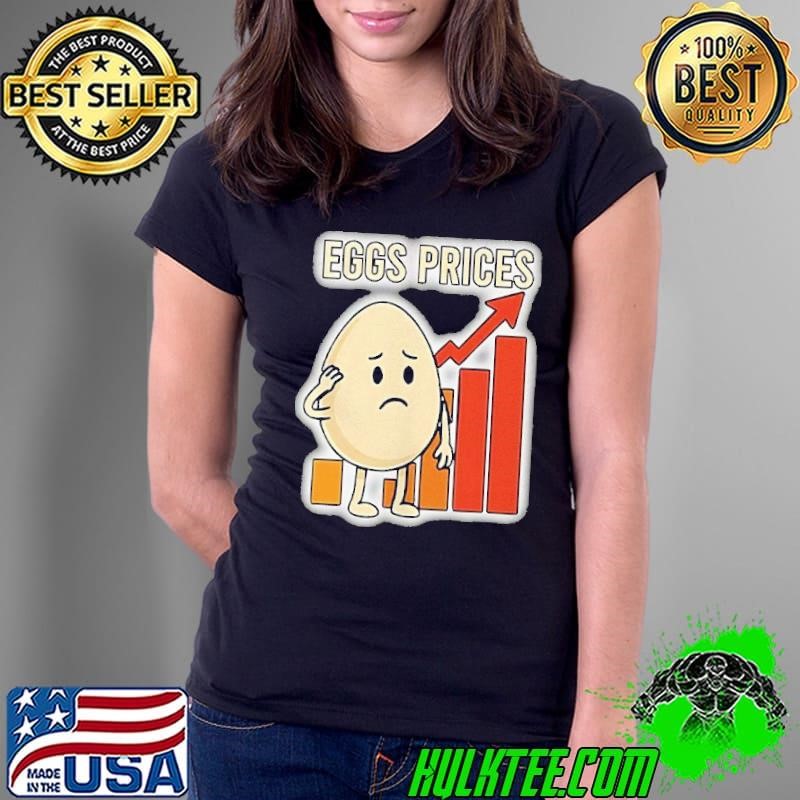 Eggs rising prices Ladies Tee