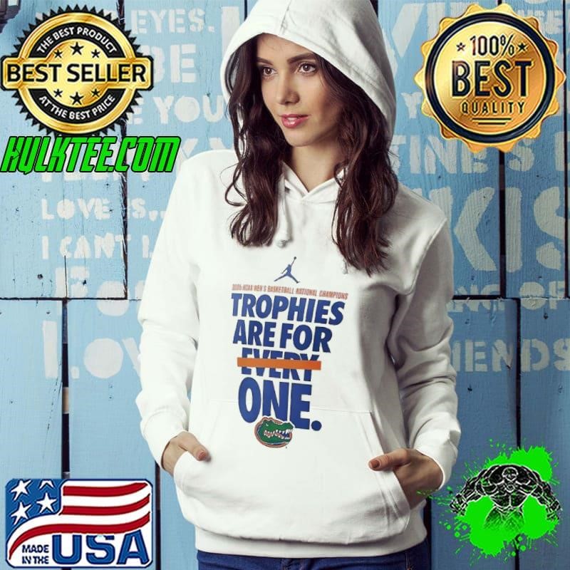 Florida Gators trophies are for every one NCAA Men’s Basketball National Champions 2025 shirt