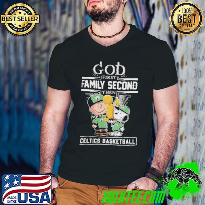 God First Family Second Then Boston Celtics Basketball Nba Trophy 2025 Shirt