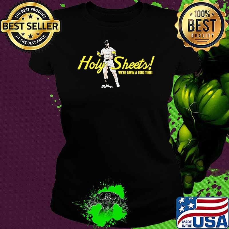 Holy Sheets we’re gavin a good time Gavin Sheets San Diego Padres shirt