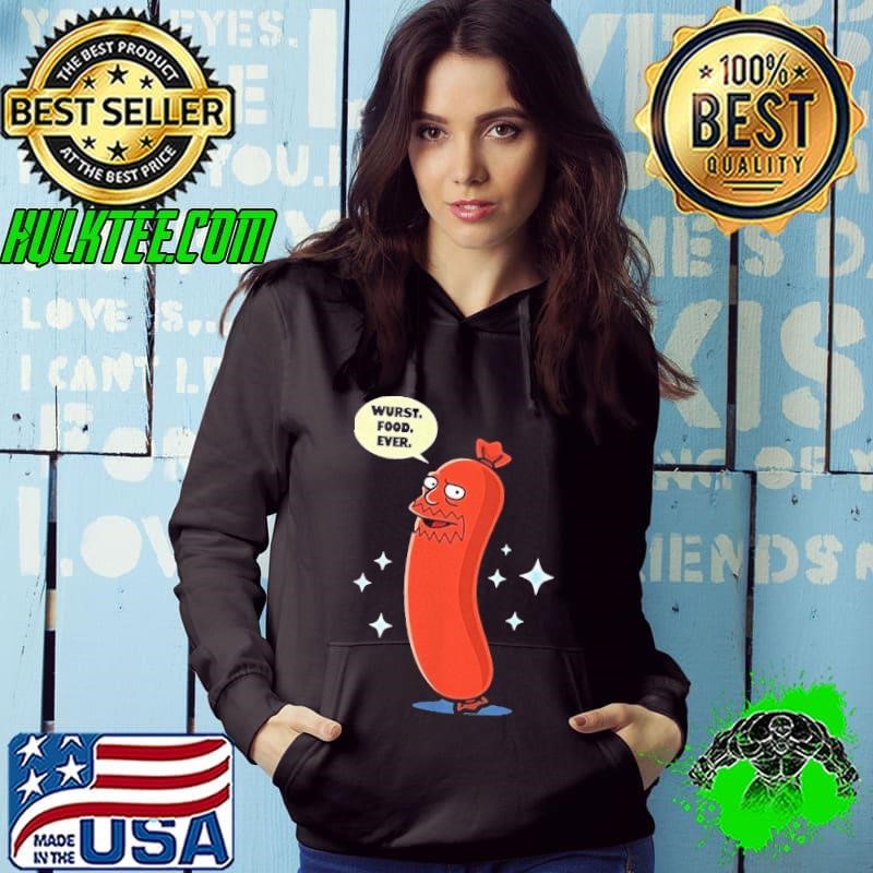 Hot Dog wurst food ever Hoodie