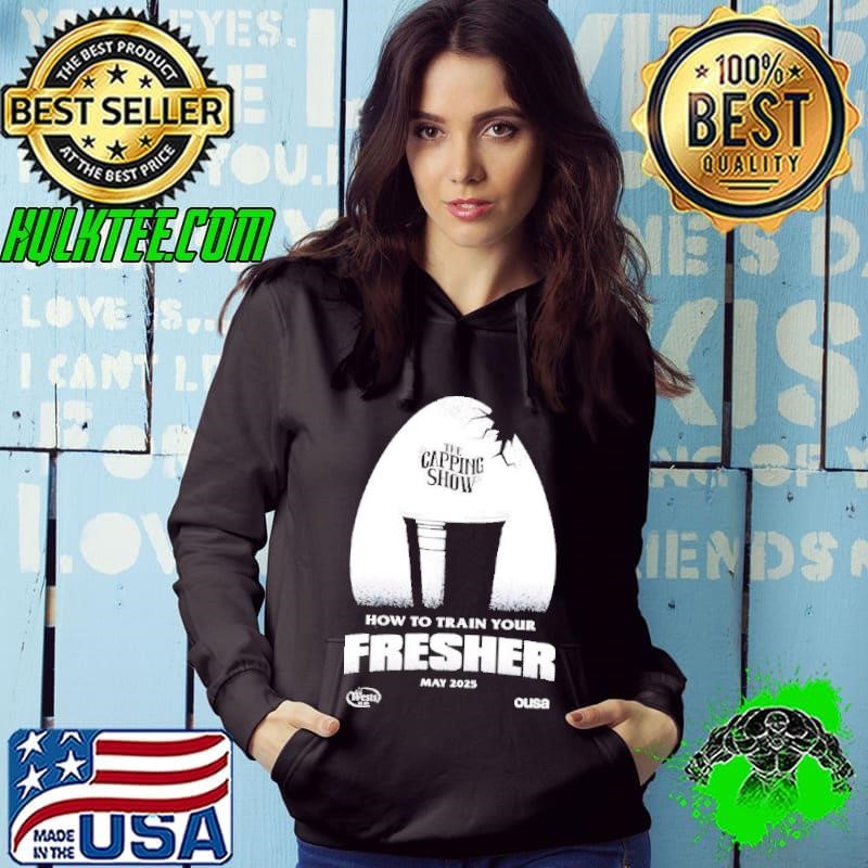 How to train your Fresher 2025 shirt
