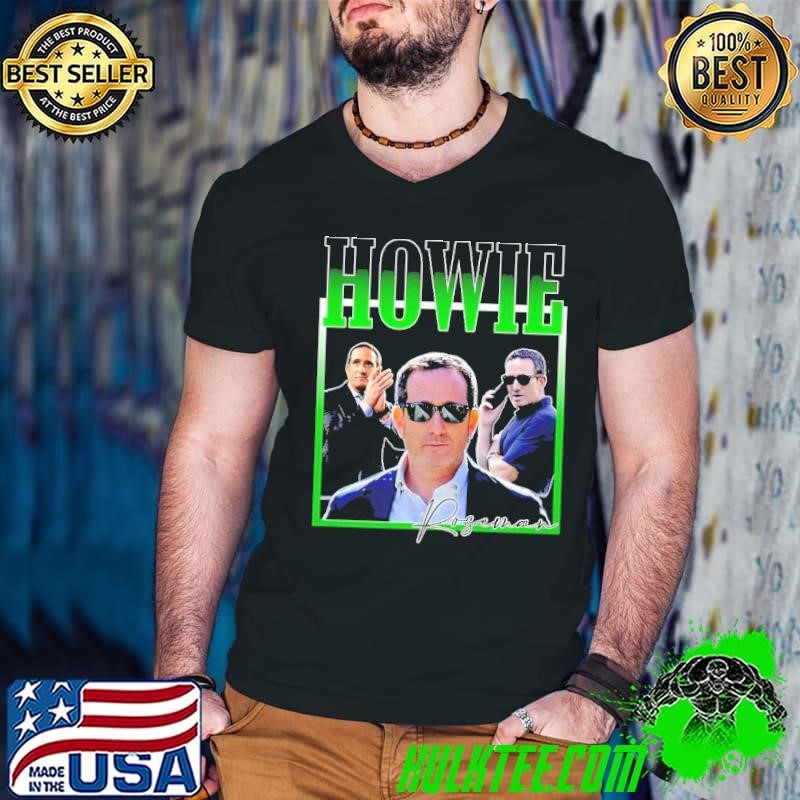 Howie Roseman Philadelphia Eagles in Howie we trust shirt
