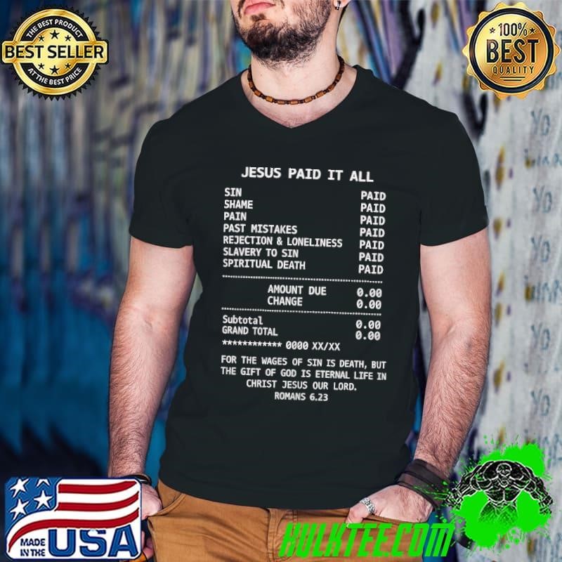 Jesus paid it all sin shame pain past mistakes Guys V Neck