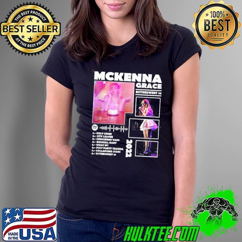 Mckenna grace bittersweet 16 2022 Ladies Tee