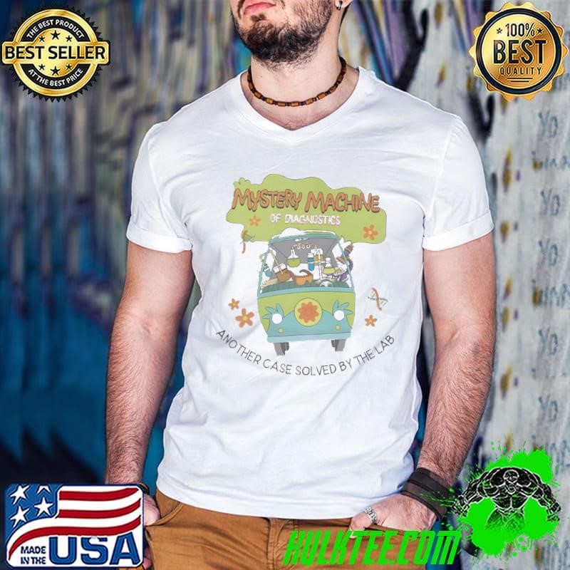 Mystery Machine Of Diagnostics Another Case Solved By The Lab Guys V Neck