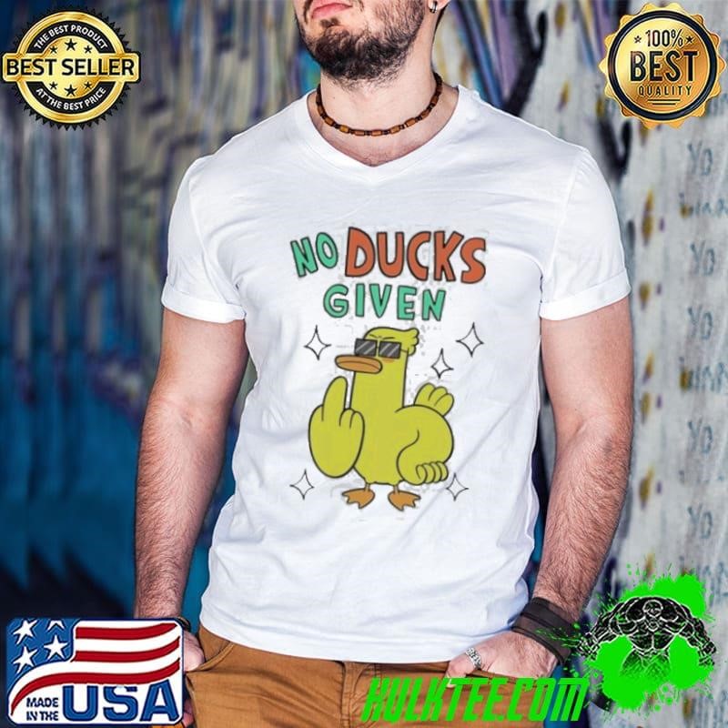 No ducks given middle finger cartoon shirt