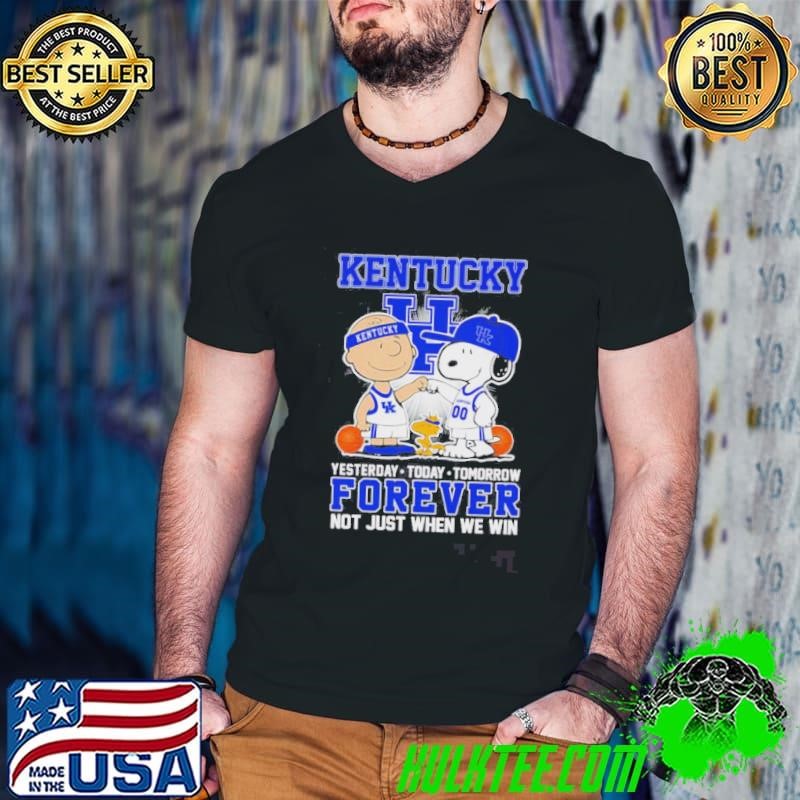 Peanuts Kentucky Basketball Yesterday Today Tomorrow Forever Not Just When We Win Shirt