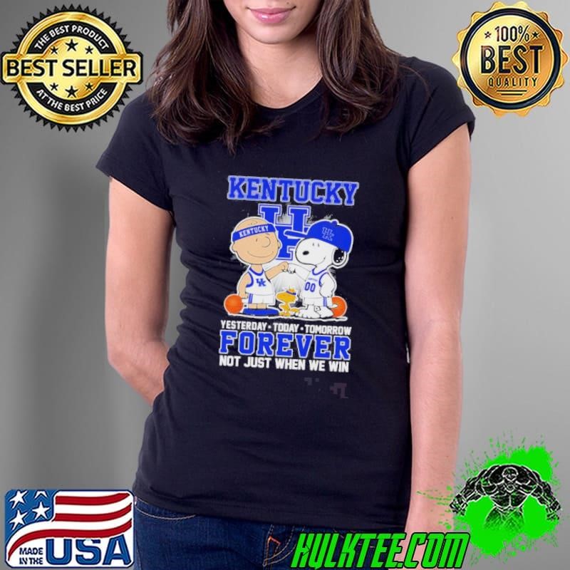 Peanuts Kentucky Basketball Yesterday Today Tomorrow Forever Not Just When We Win Ladies Tee