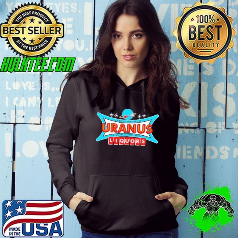 Poker In The Front Uranus Liquor In The Rear Liquors Hoodie
