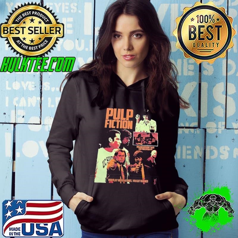 Pulp Fiction you play with matches you get burned Hoodie