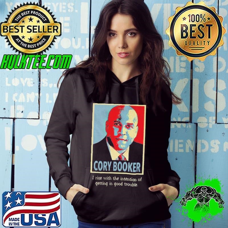 Senator Cory Booker hope I rise with the intention of getting in good trouble Hoodie