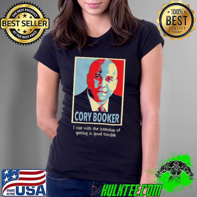 Senator Cory Booker hope I rise with the intention of getting in good trouble Ladies Tee