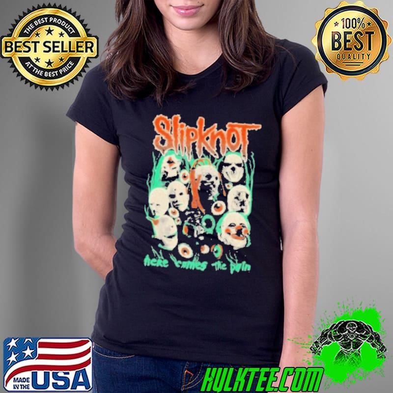 Slipknot Here Comes The Pain Shirts