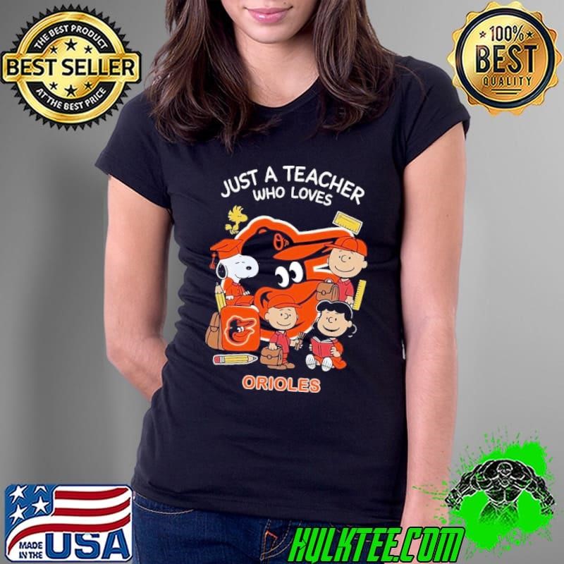 The Peanuts just a teacher who love Baltimore Orioles Ladies Tee
