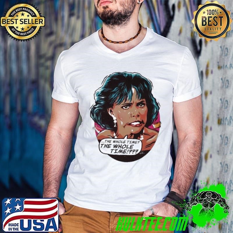 The Whole time the whole time shirt