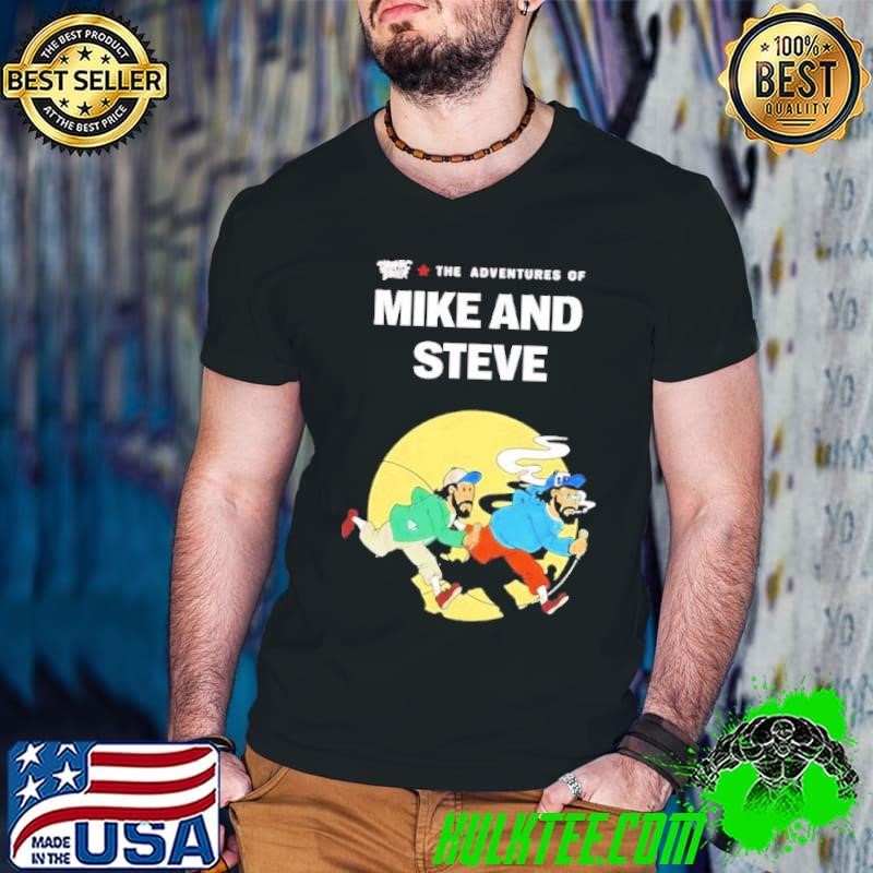 The adventures of Mike and Steve shirt