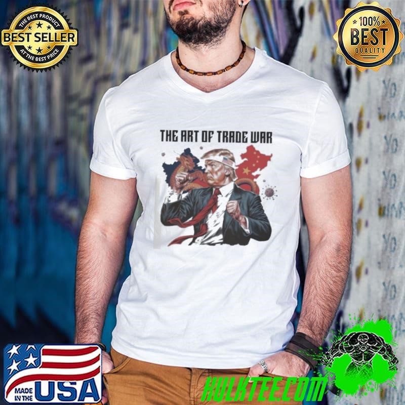 Trump Parody the art of trade war shirt