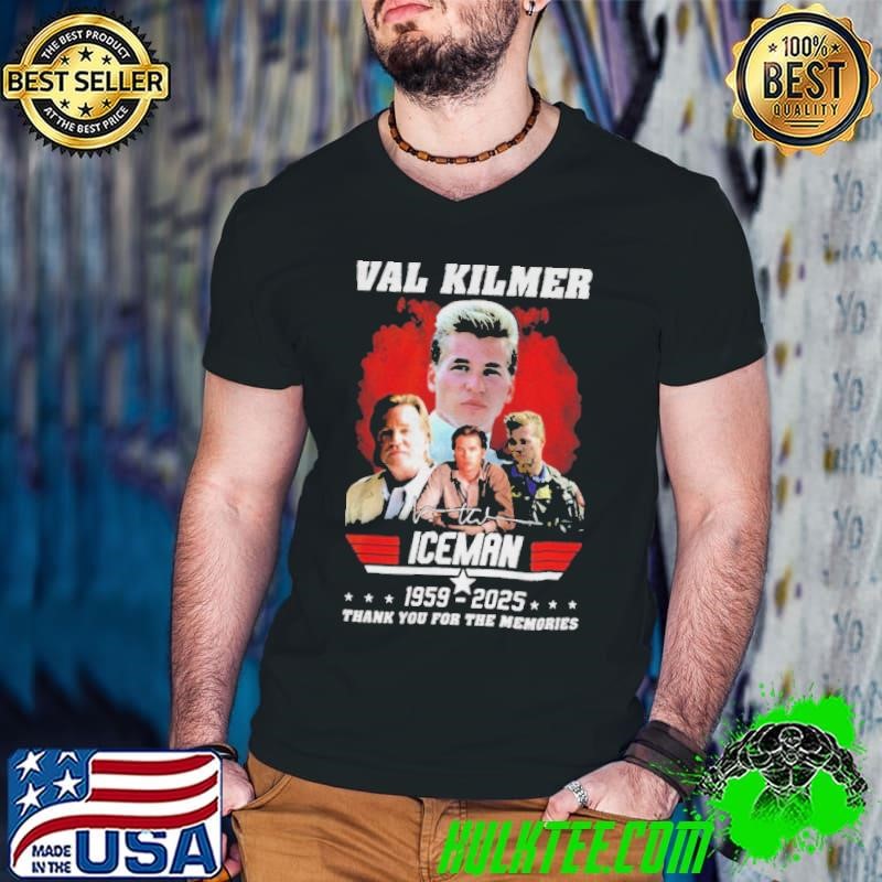 Val Kilmer Iceman 1959 2025 thank you for the memories signature shirt