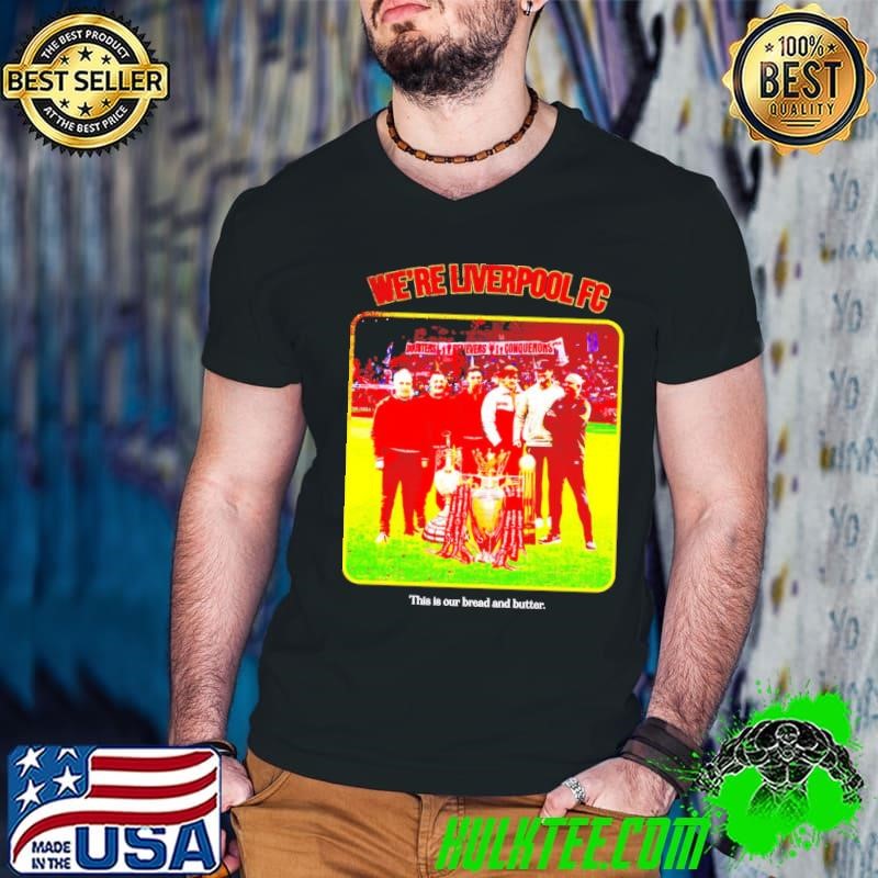 We’re Liverpool FC this is our bread and butter retro shirt
