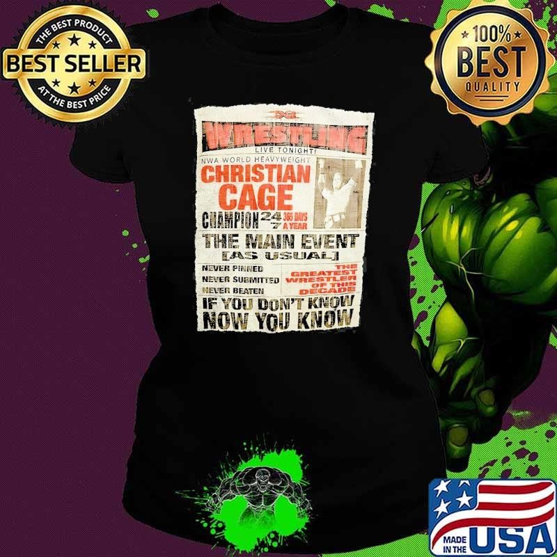 Wrestling Christian Cage the main event if you don’t know now you know vinatge shirt