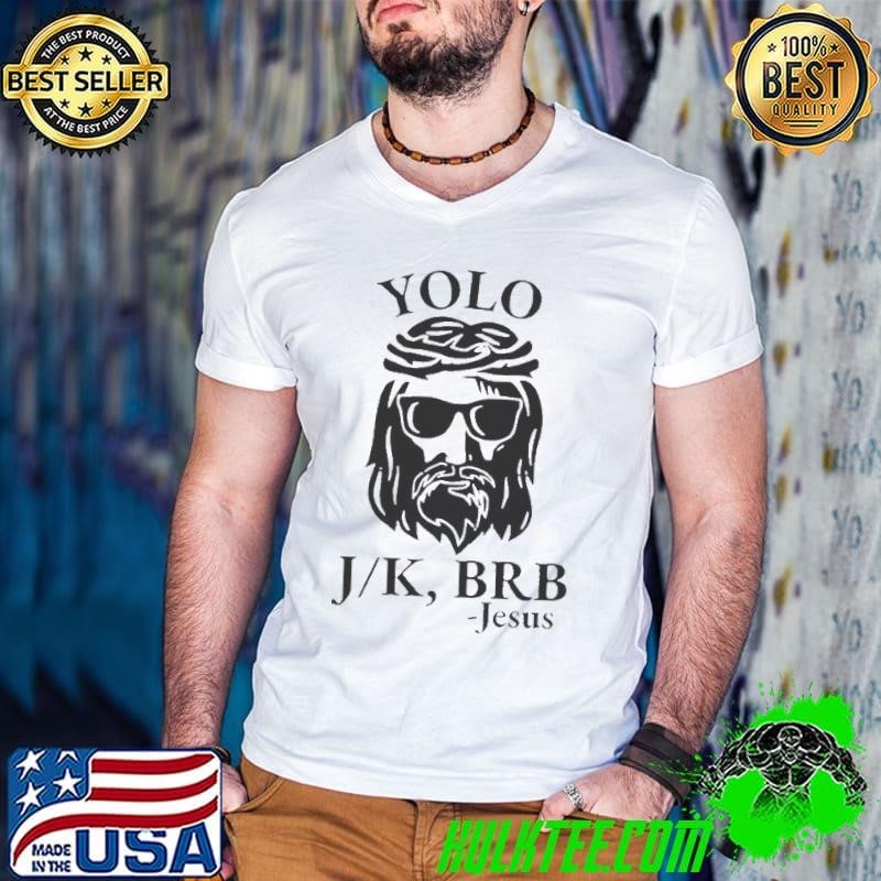 Yolo J K BRB Jesus Guys V Neck