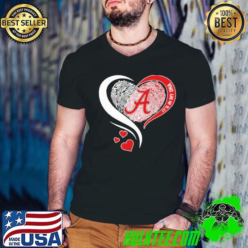 Alabama Crimson Tide in heart it’s in my DNA shirt