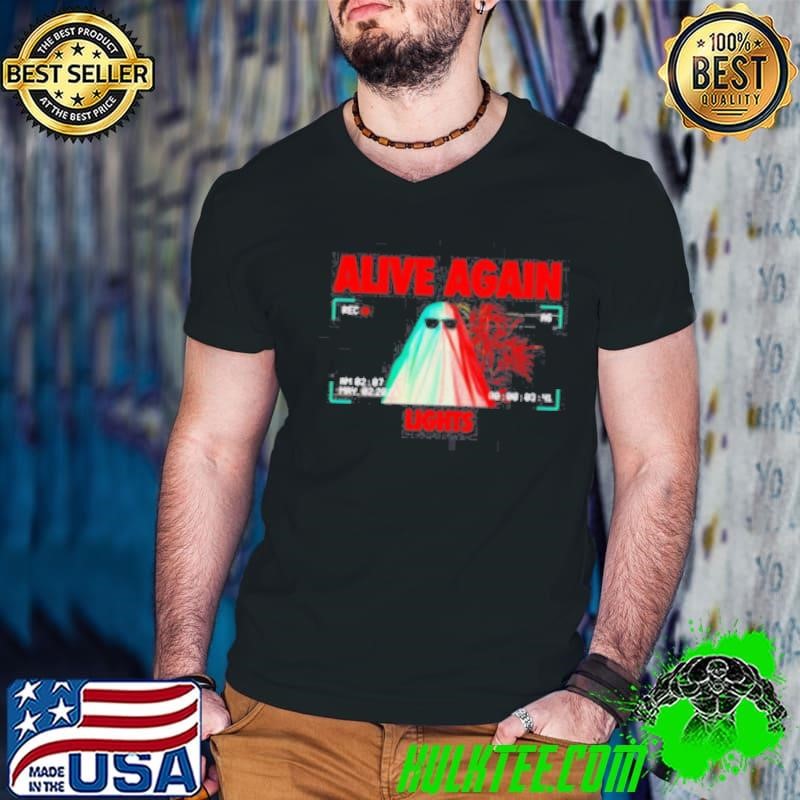 Alive again lights shirt