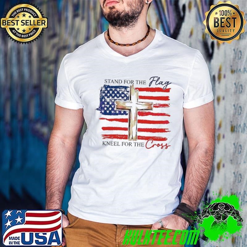 American stand for the flag kneel for the cross shirt