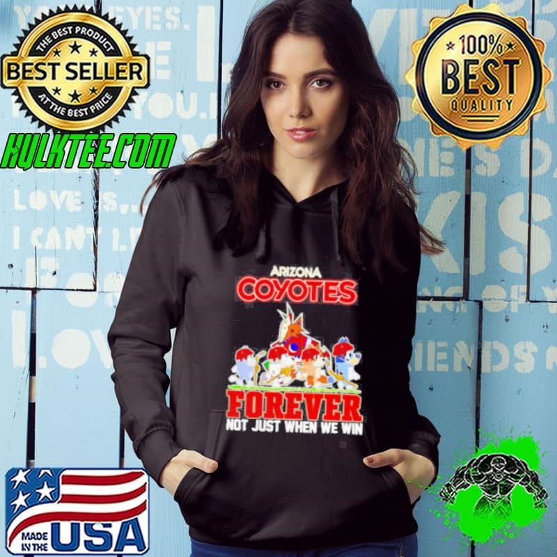 Arizona Coyotes Bluey Forever Not Just When We Win Hoodie