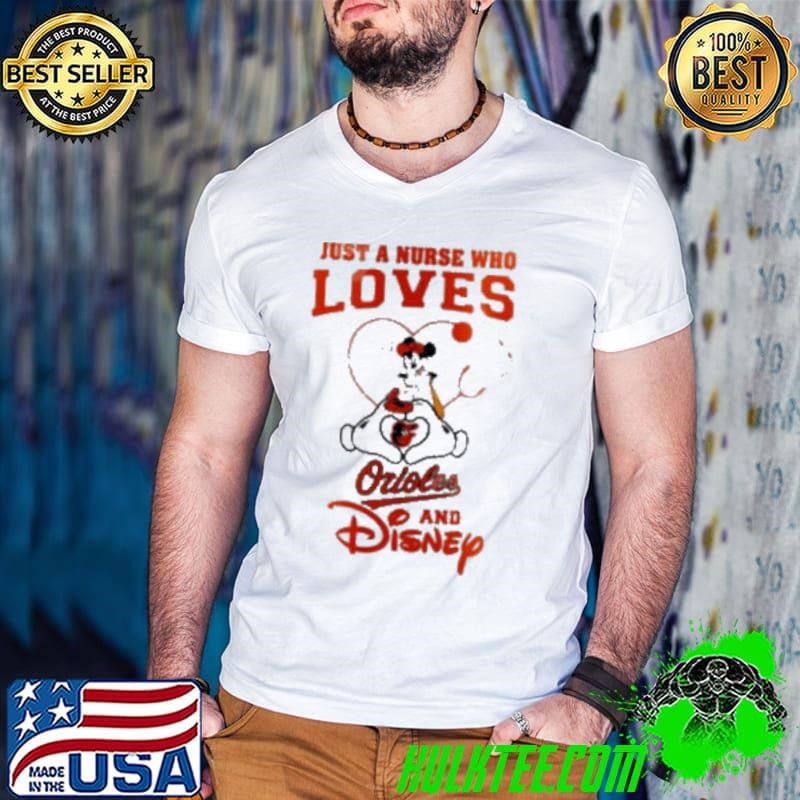 Baltimore Orioles X Mickey Mouse Just A Nurse Who Loves Chicago And 2025 Shirt