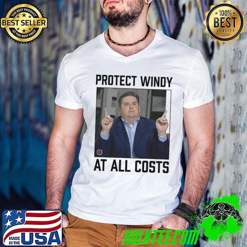 Brian Windhorst protect windy at all costs shirt