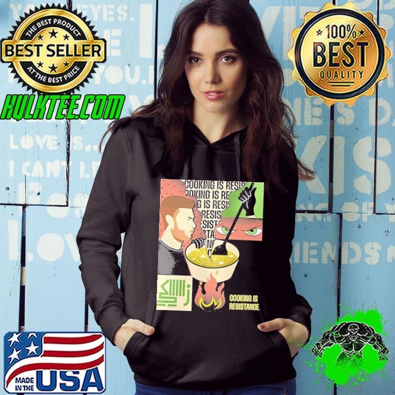 Cooking is resistance shirt