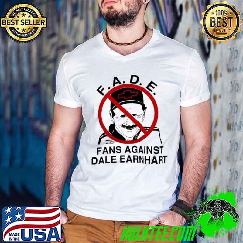 Dale Earnhardt FADE fans against shirt
