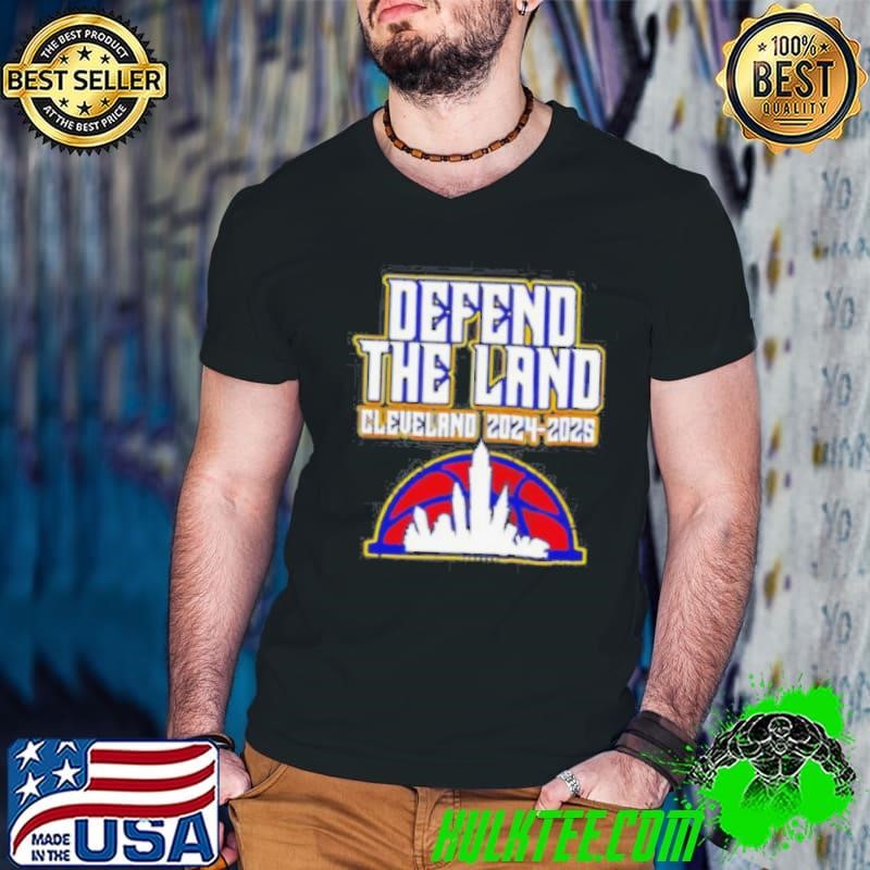 Defend The Land Cleveland Cavaliers 2024 2025 shirt