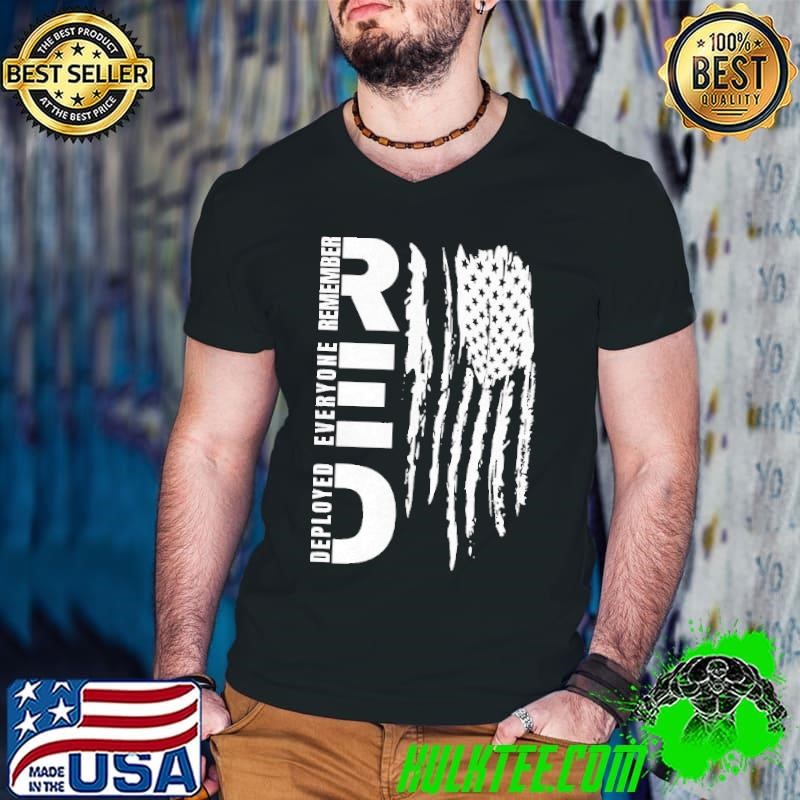 Deployed everyone remember RED american flag shirt