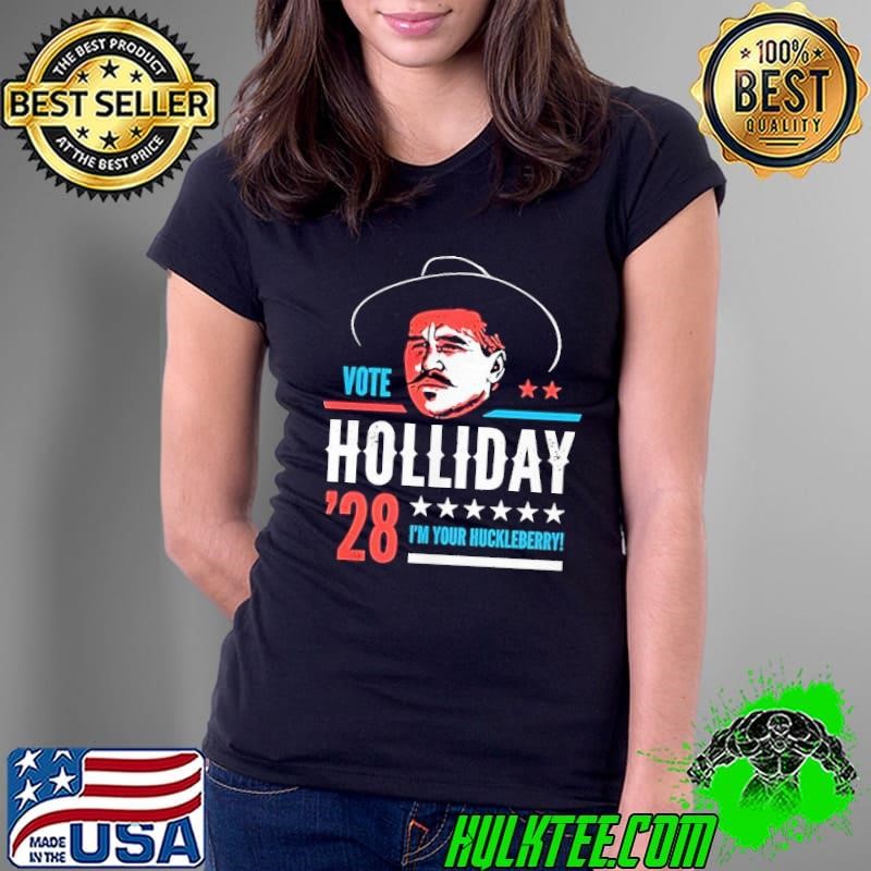 Doc Holliday 2028 I’m your huckleberry stars Ladies Tee
